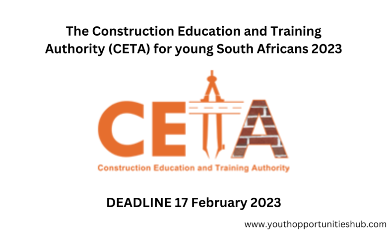 The Construction Education and Training Authority (CETA) for young South Africans 2023