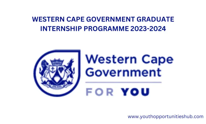 WESTERN CAPE GOVERNMENT GRADUATE INTERNSHIP PROGRAMME 2023-2024