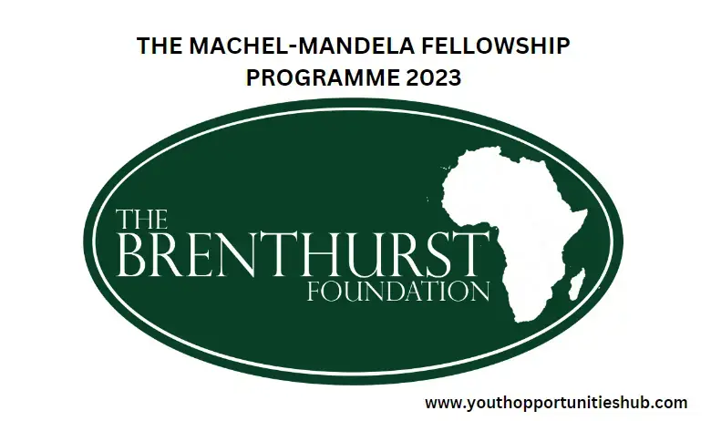 THE MACHEL-MANDELA FELLOWSHIP PROGRAMME 2023