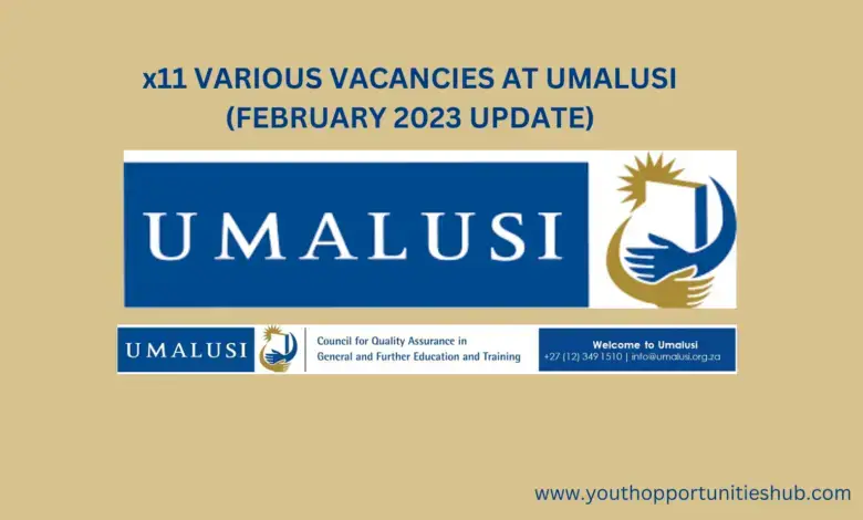 x11 VARIOUS VACANCIES AT UMALUSI (FEBRUARY 2023 UPDATE)