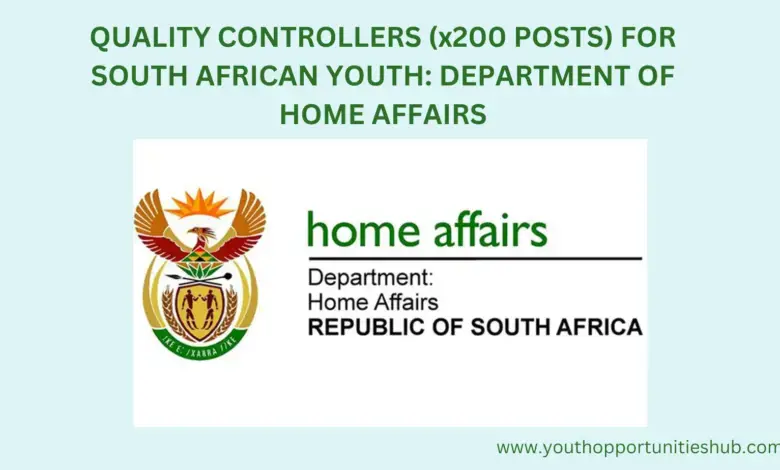 QUALITY CONTROLLERS (x200 POSTS) FOR SOUTH AFRICAN YOUTH: DEPARTMENT OF HOME AFFAIRS