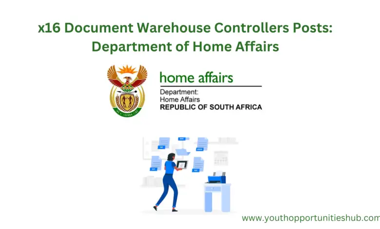 x16 Document Warehouse Controllers Posts: Department of Home Affairs (South Africa)