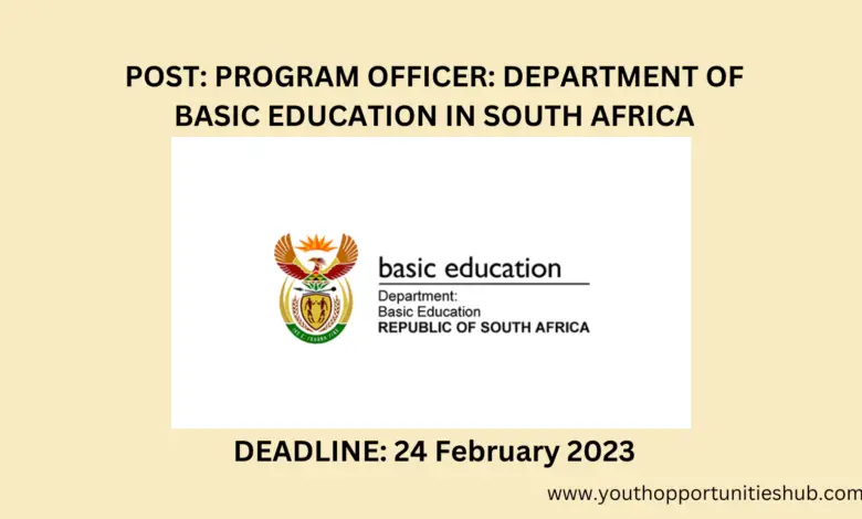 POST: PROGRAM OFFICER: DEPARTMENT OF BASIC EDUCATION IN SOUTH AFRICA