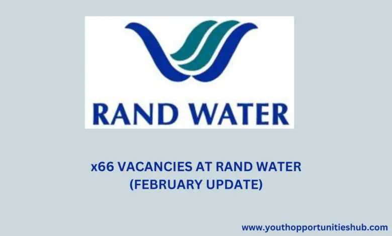 x66 VACANCIES AT RAND WATER (FEBRUARY UPDATE)