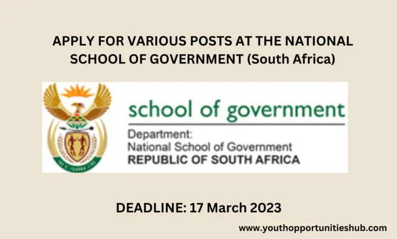APPLY FOR VARIOUS POSTS AT THE NATIONAL SCHOOL OF GOVERNMENT (South Africa)