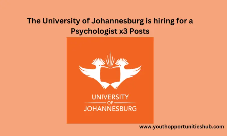 The University of Johannesburg is hiring for a Psychologist x3 Posts