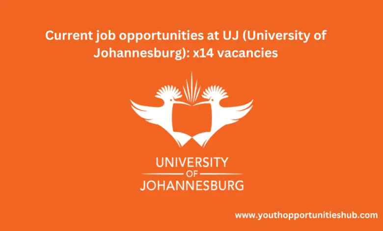 Current job opportunities at UJ (University of Johannesburg): x14 vacancies