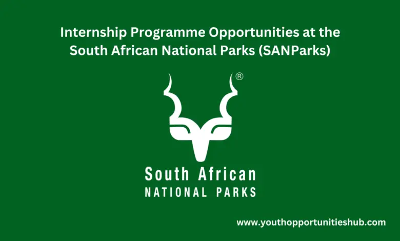 Internship Programme Opportunities at the South African National Parks (SANParks)
