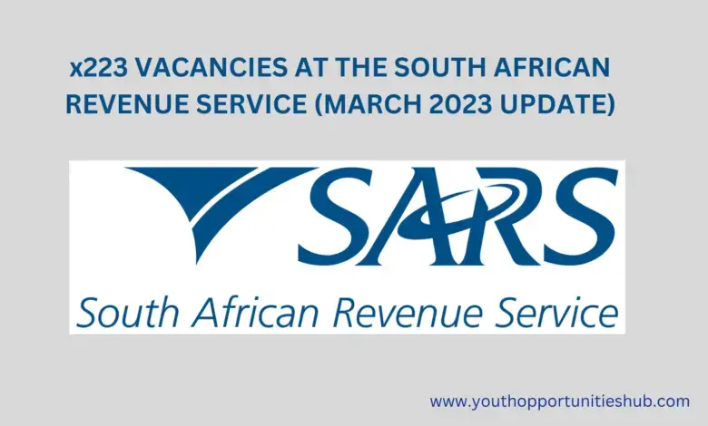 x223 VACANCIES AT THE SOUTH AFRICAN REVENUE SERVICE (MARCH 2023 UPDATE)