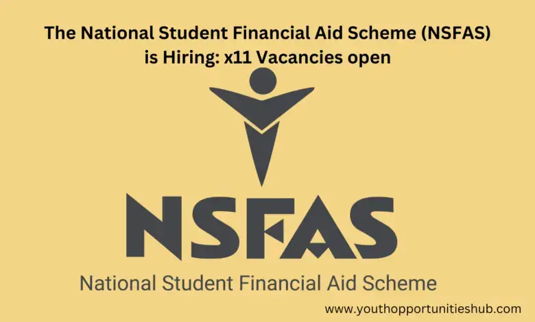 The National Student Financial Aid Scheme (NSFAS) is Hiring: x11 Vacancies open