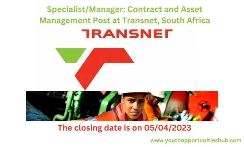 Specialist/Manager: Contract and Asset Management Post at Transnet, South Africa