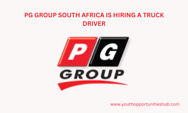 PG GROUP SOUTH AFRICA IS HIRING A TRUCK DRIVER