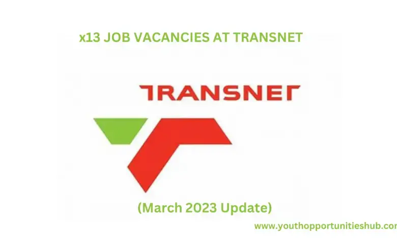 x13 JOB VACANCIES AT TRANSNET (March 2023 Update)