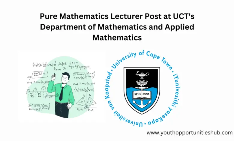 Pure Mathematics Lecturer Post at UCT's Department of Mathematics and Applied Mathematics