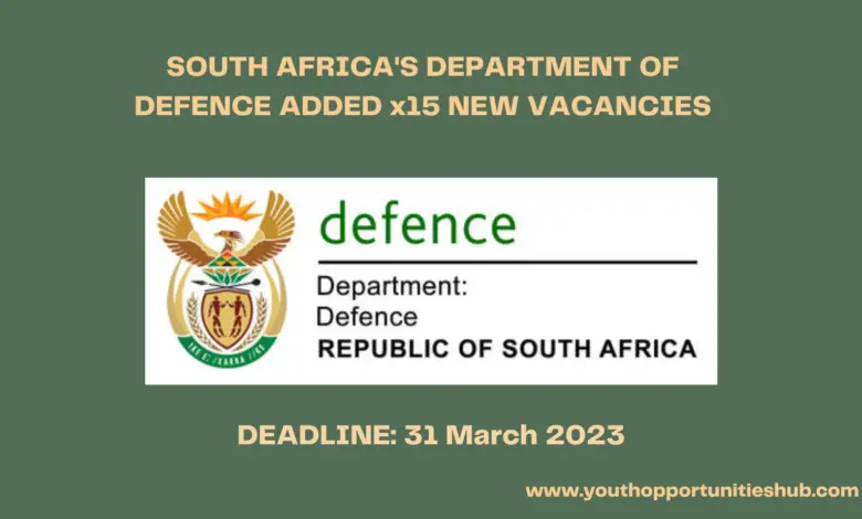 SOUTH AFRICA'S DEPARTMENT OF DEFENCE ADDED x15 NEW VACANCIES (Deadline: 31 March 2023)