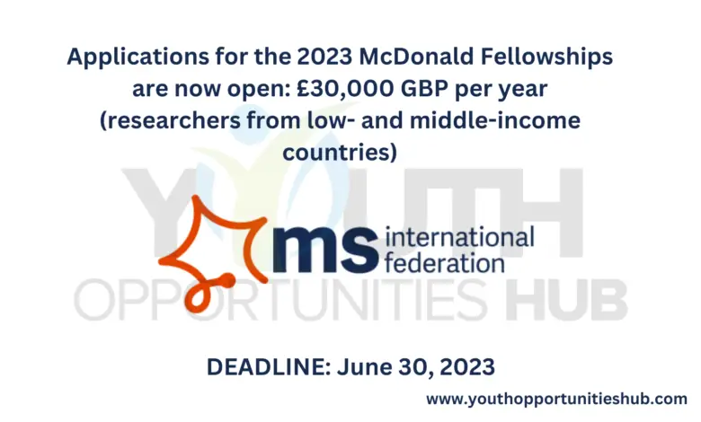 Applications for the 2023 McDonald Fellowships are now open: £30,000 GBP per year (researchers from low- and middle-income countries)