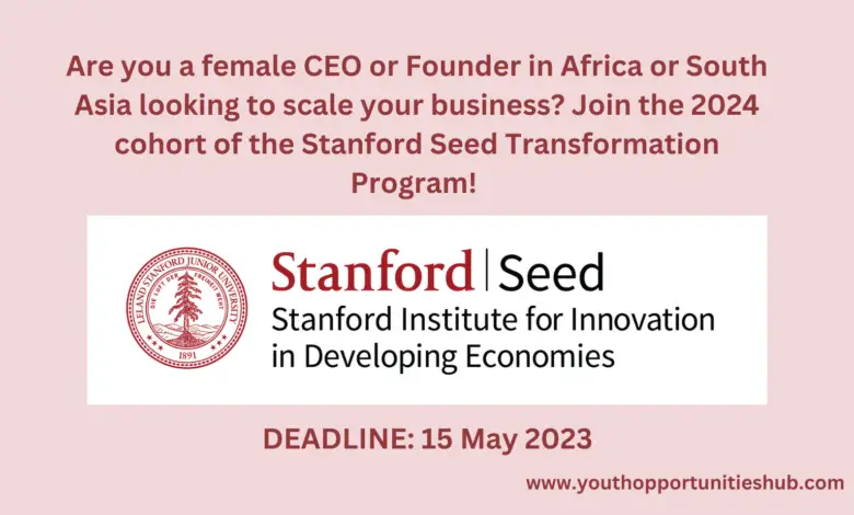 Are you a female CEO or Founder in Africa or South Asia looking to scale your business? Join the 2024 cohort of the Stanford Seed Transformation Program! 