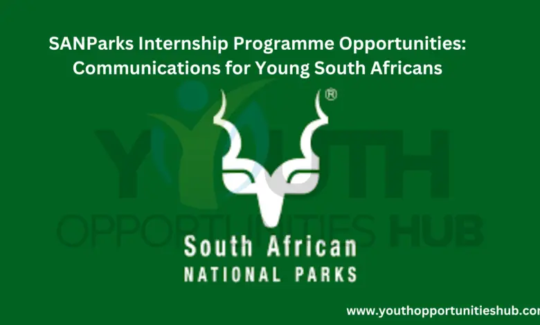 SANParks Internship Programme Opportunities: Communications for Young South Africans
