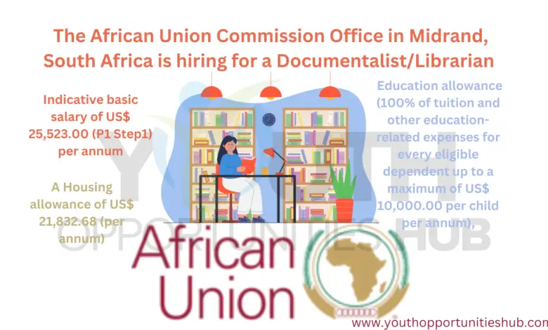The African Union Commission Office in Midrand, South Africa is hiring for a Documentalist/Librarian (APRM)