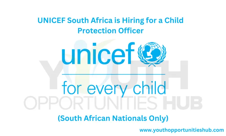 UNICEF South Africa is Hiring for a Child Protection Officer (South African Nationals Only)