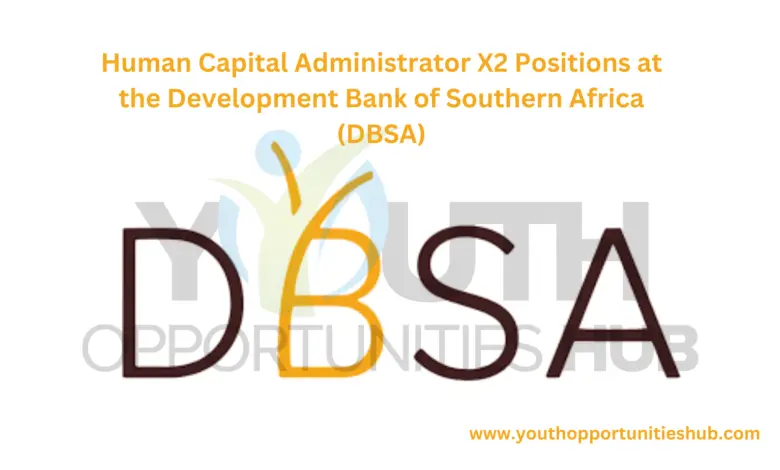 Human Capital Administrator X2 Positions at the Development Bank of Southern Africa (DBSA)