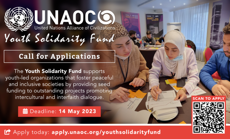 The United Nations Alliance of Civilizations (UNAOC) Launches Call for Applications for its Youth Solidarity Fund