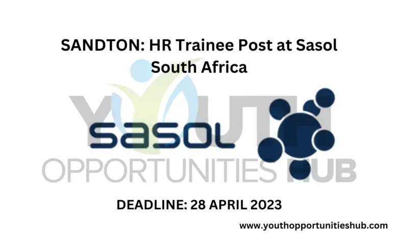 SANDTON: HR Trainee Post at Sasol South Africa