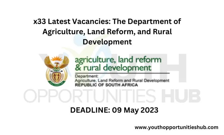 x33 Latest Vacancies: The Department of Agriculture, Land Reform, and Rural Development