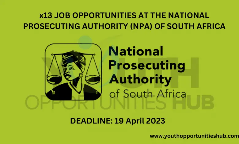 x13 JOB OPPORTUNITIES AT THE NATIONAL PROSECUTING AUTHORITY (NPA) OF SOUTH AFRICA