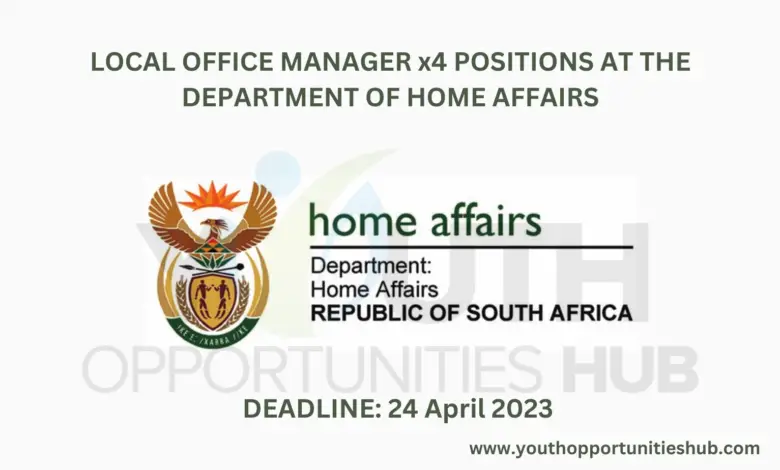 LOCAL OFFICE MANAGER x4 POSITIONS AT THE DEPARTMENT OF HOME AFFAIRS