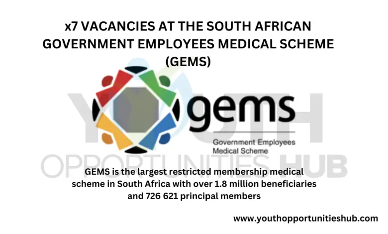 x7 VACANCIES AT THE SOUTH AFRICAN GOVERNMENT EMPLOYEES MEDICAL SCHEME (GEMS)