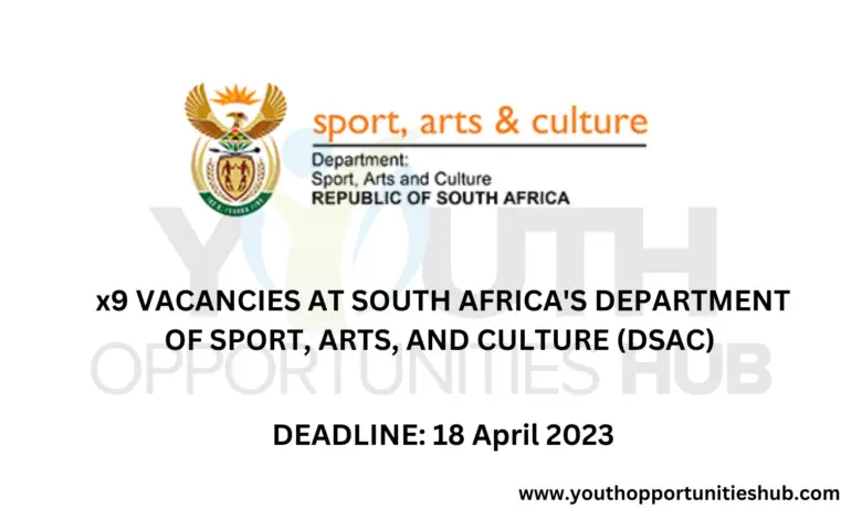 x9 VACANCIES AT SOUTH AFRICA'S DEPARTMENT OF SPORT, ARTS, AND CULTURE (DSAC)