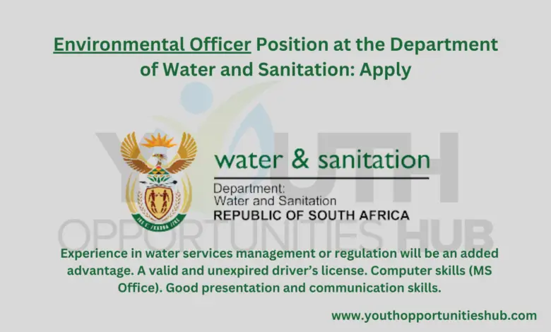 Environmental Officer Position at the Department of Water and Sanitation: Apply