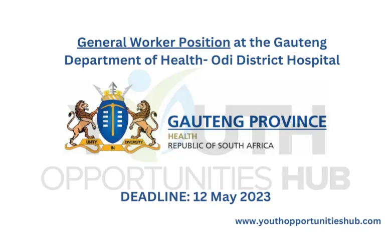 General Worker Position at the Gauteng Department of Health- Odi District Hospital
