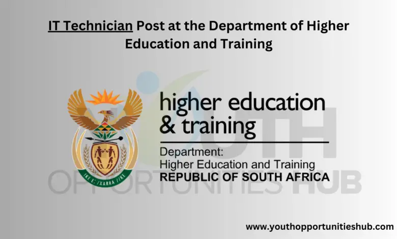IT Technician Post at the Department of Higher Education and Training