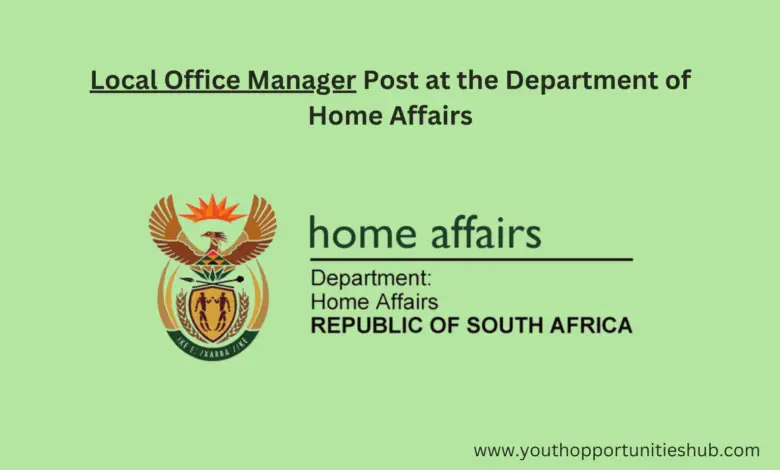 Local Office Manager Post at the Department of Home Affairs