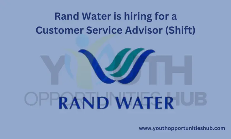 Rand Water is hiring for a Customer Service Advisor (Shift)