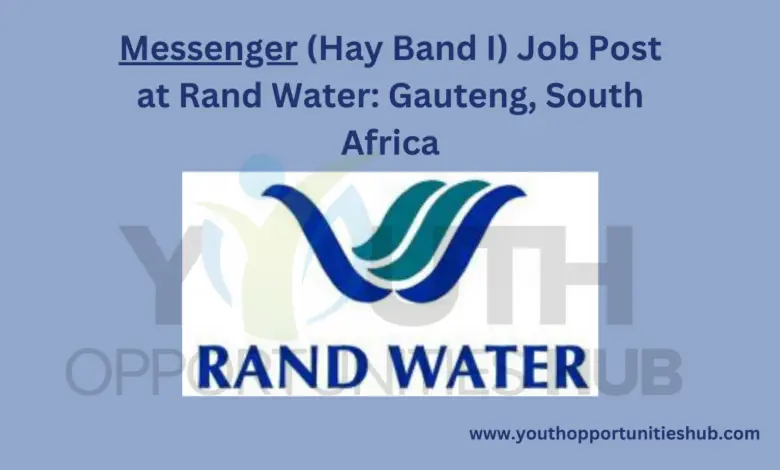 Messenger (Hay Band I) Job Post at Rand Water: Gauteng, South Africa