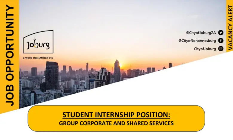 Internship: The City of Johannesburg (CoJ), Group Corporate and Shared Services Department