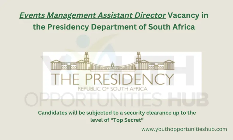 Events Management Assistant Director Vacancy in the Presidency Department of South Africa