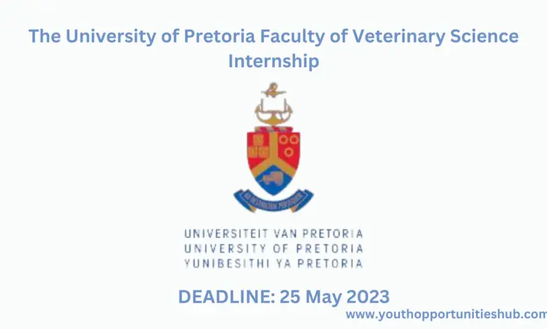 The University of Pretoria Faculty of Veterinary Science Internship