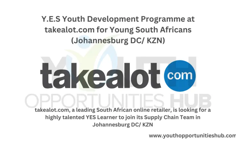 Y.E.S Youth Development Programme at takealot.com for Young South Africans (Johannesburg DC/ KZN)