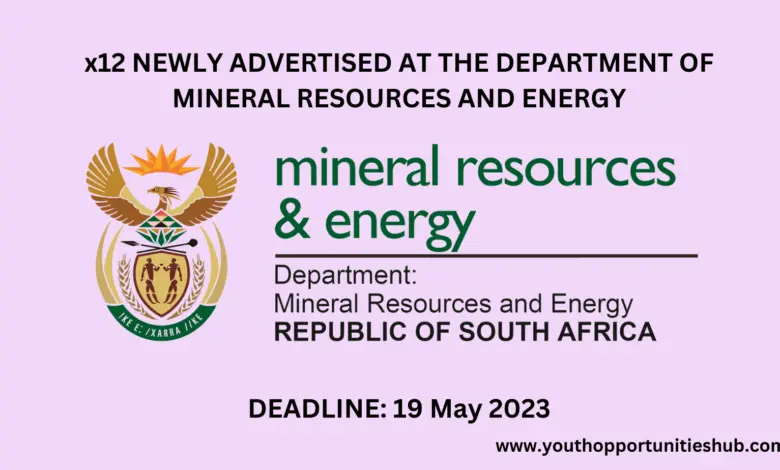 x12 NEWLY ADVERTISED AT THE DEPARTMENT OF MINERAL RESOURCES AND ENERGY