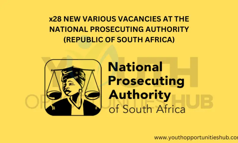 x28 NEW VARIOUS VACANCIES AT THE NATIONAL PROSECUTING AUTHORITY (REPUBLIC OF SOUTH AFRICA)