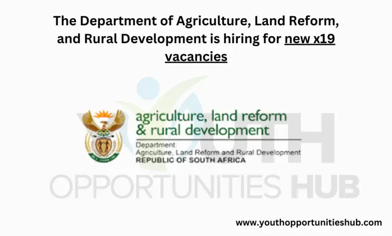 The Department of Agriculture, Land Reform, and Rural Development is hiring for new x19 vacancies