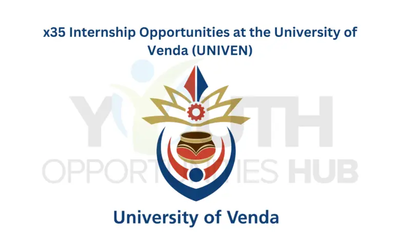 x35 Internship Opportunities at the University of Venda (UNIVEN)