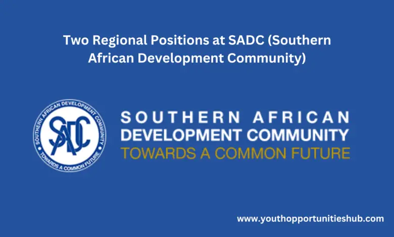 Two Regional Positions at SADC (Southern African Development Community)