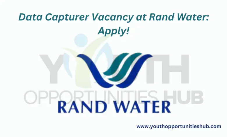 Data Capturer Vacancy at Rand Water: Apply!