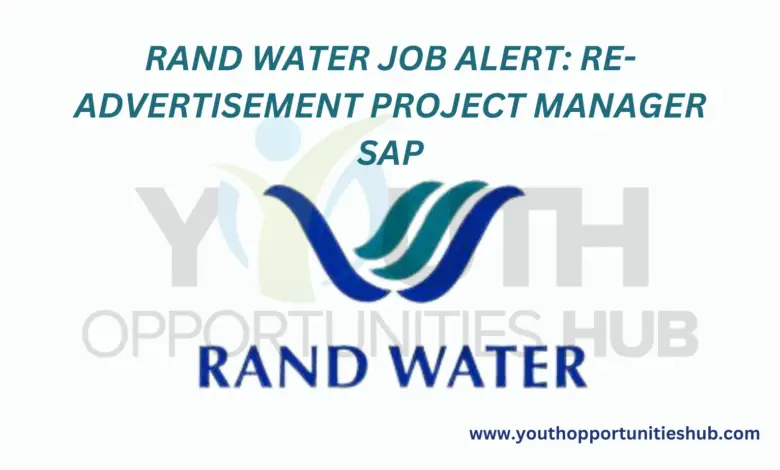 RAND WATER JOB ALERT: RE-ADVERTISEMENT PROJECT MANAGER SAP