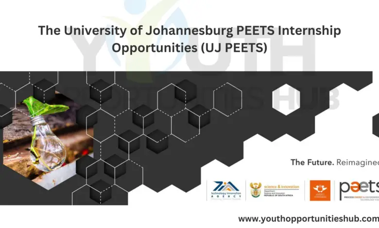 The University of Johannesburg PEETS Internship Opportunities (UJ PEETS)